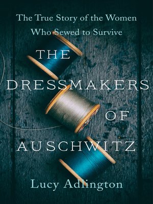 cover image of The Dressmakers of Auschwitz
